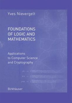 Paperback Foundations of Logic and Mathematics: Applications to Computer Science and Cryptography Book