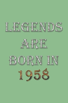 Paperback Legends Are Born In 1958 Notebook: Lined Notebook/Journal Gift 120 Pages, 6x9 Soft Cover, Matte Finish, DarkSeaGreen Cover Book