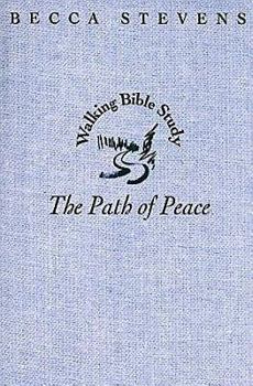 Paperback The Path of Peace: Walking Bible Study (Walking Bible Studies) Book