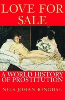 Hardcover Love for Sale: A World History of Prostitution Book