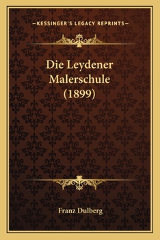Paperback Die Leydener Malerschule (1899) [German] Book