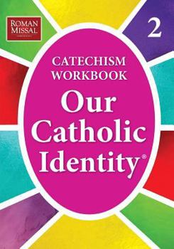 Paperback Our Catholic Identity, Catechism Workbook - Grade 2 Book