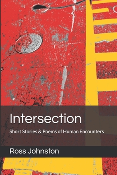 Paperback Intersection: Short Stories & Poems of Human Encounters Book