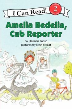 Amelia Bedelia, Cub Reporter - Book #29 of the Amelia Bedelia