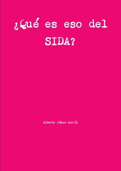 Paperback ¿Qué es eso del SIDA? [Spanish] Book