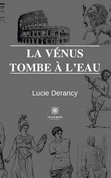 Paperback La Vénus tombe à l'eau [French] Book