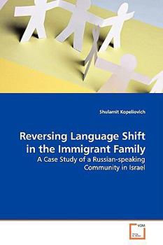 Paperback Reversing Language Shift in the Immigrant Family Book