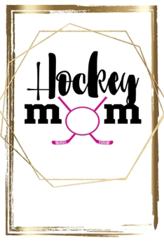 Paperback Hockey Mom: A fun gift idea for the hockey mom in your life/ Lined journal for women to write in. Book