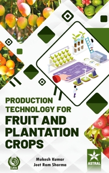 Hardcover Production Technology for Fruit and Plantation Crops Book