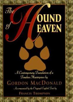Hardcover The Hound of Heaven: A Contemporary Translation of a Timeless Masterpiece Book