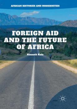 Paperback Foreign Aid and the Future of Africa Book