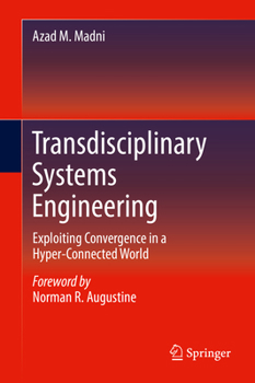 Hardcover Transdisciplinary Systems Engineering: Exploiting Convergence in a Hyper-Connected World Book