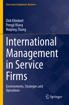 International Management in Service Firms : Environments, Strategies and Operations