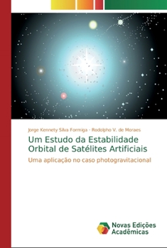Paperback Um Estudo da Estabilidade Orbital de Satélites Artificiais [Portuguese] Book
