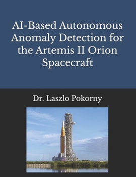 Paperback AI-Based Autonomous Anomaly Detection for the Artemis II Orion Spacecraft Book