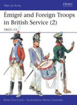 Paperback Émigré and Foreign Troops in British Service (2): 1803-15 Book