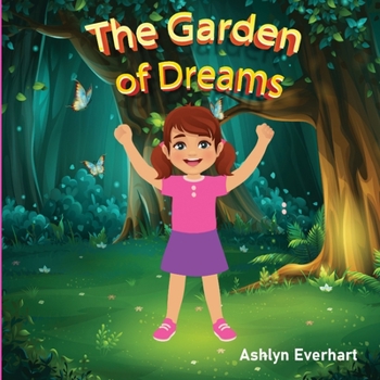The Garden of Dreams: "Embark on a Whimsical Journey Through The Garden of Dreams"