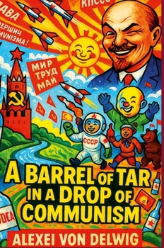 Hardcover A Barrel of Tar in a Drop of Communism Book