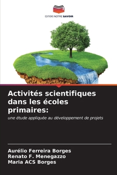 Paperback Activités scientifiques dans les écoles primaires [French] Book