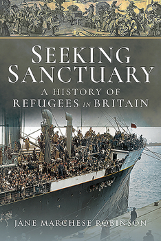 Paperback Seeking Sanctuary: A History of Refugees in Britain Book