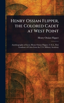 Hardcover Henry Ossian Flipper, the Colored Cadet at West Point Book