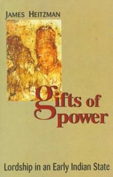 Hardcover Gifts of Power: Lordship in an Early Indian State Book