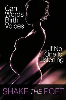 Paperback Can Words Birth Voices: ...If No One Is Listening Book