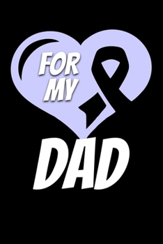 For My Dad: Esophageal Cancer Journal 6x9 120 Pages Blank Lined Paperback