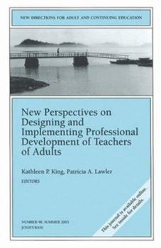 New Perspectives on Designing and Implementing Professional Development of Teachers of Adults