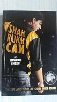 Paperback Shah Rukh Can: The Life and Times of Shah Rukh Khan Book
