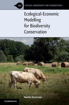 Paperback Ecological-Economic Modelling for Biodiversity Conservation Book