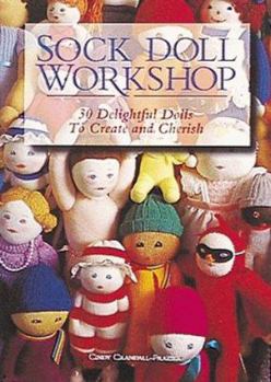 Paperback Sock Doll Workshop: 30 Delightful Dolls to Create and Cherish Book