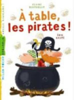 Hardcover À Table, Les Pirates ! [French] Book