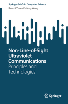 Paperback Non-Line-Of-Sight Ultraviolet Communications: Principles and Technologies Book