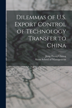 Paperback Dilemmas of U.S. Export Control of Technology Transfer to China Book