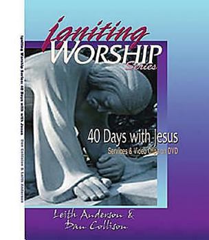 Paperback Igniting Worship Series - 40 Days with Jesus: Worship Services and Video Clips on DVD Book
