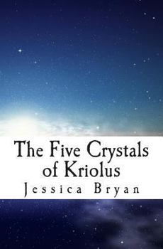Paperback The Five Crystals of Kriolus Book