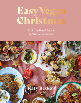 Hardcover Easy Vegan Christmas: 80 Plant-Based Recipes for the Festive Season Book