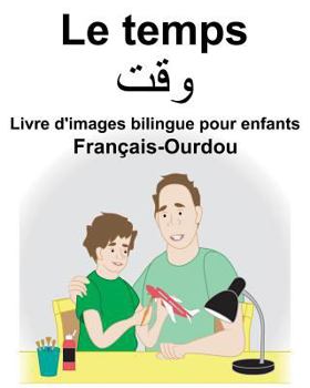 Paperback Français-Ourdou Le temps Livre d'images bilingue pour enfants [French] Book