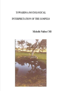 Paperback Towards a Sociological Interpretation of the Gospels Book