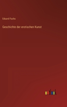Hardcover Geschichte der erotischen Kunst [German] Book