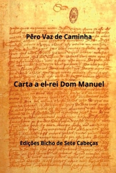 Paperback Carta A El-rei Dom Manuel [Portuguese] Book