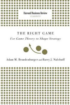 Paperback Right Game: Use Game Theory to Shape Strategy Book