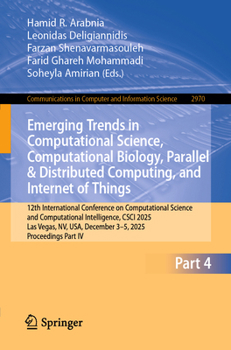 Paperback Emerging Trends in Computational Science, Computational Biology, Parallel & Distributed Computing, and Internet of Things: 12th International Conferen Book
