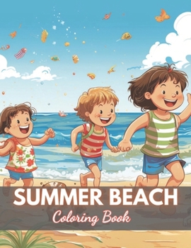 Paperback Summer Beach Coloring Book for Kids: 100+ High-Quality and Unique Coloring Pages Book