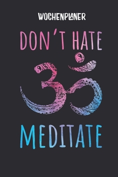 Wochenplaner mit Om Symbol für Meditation: Terminplaner I DIN A5 I 120 Seiten I universaler Wochenkalender I Organizer I Kalender (Mandala Wochenplaner) (German Edition)