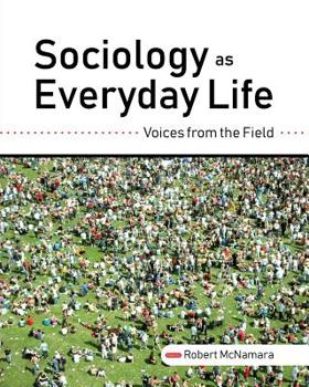 Paperback Sociology as Everyday Life: Voices from the Field Book