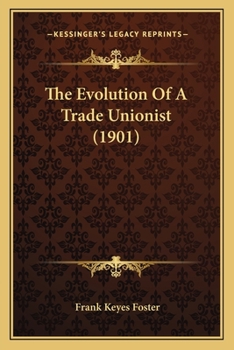 The Evolution Of A Trade Unionist