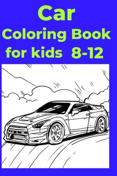 Paperback Car Coloring Book for kids 8-12: Coloring Book