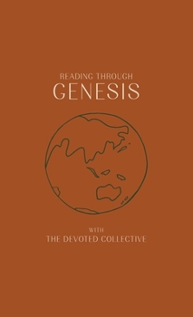 Hardcover Reading Through Genesis With The Devoted Collective Book